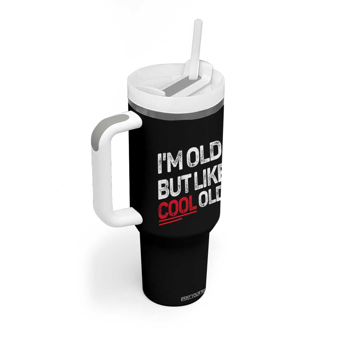 Funny I Am Old But Like Cool Old Tumbler With Handle Old People Sarcastic Jokes TS11 Print Your Wear