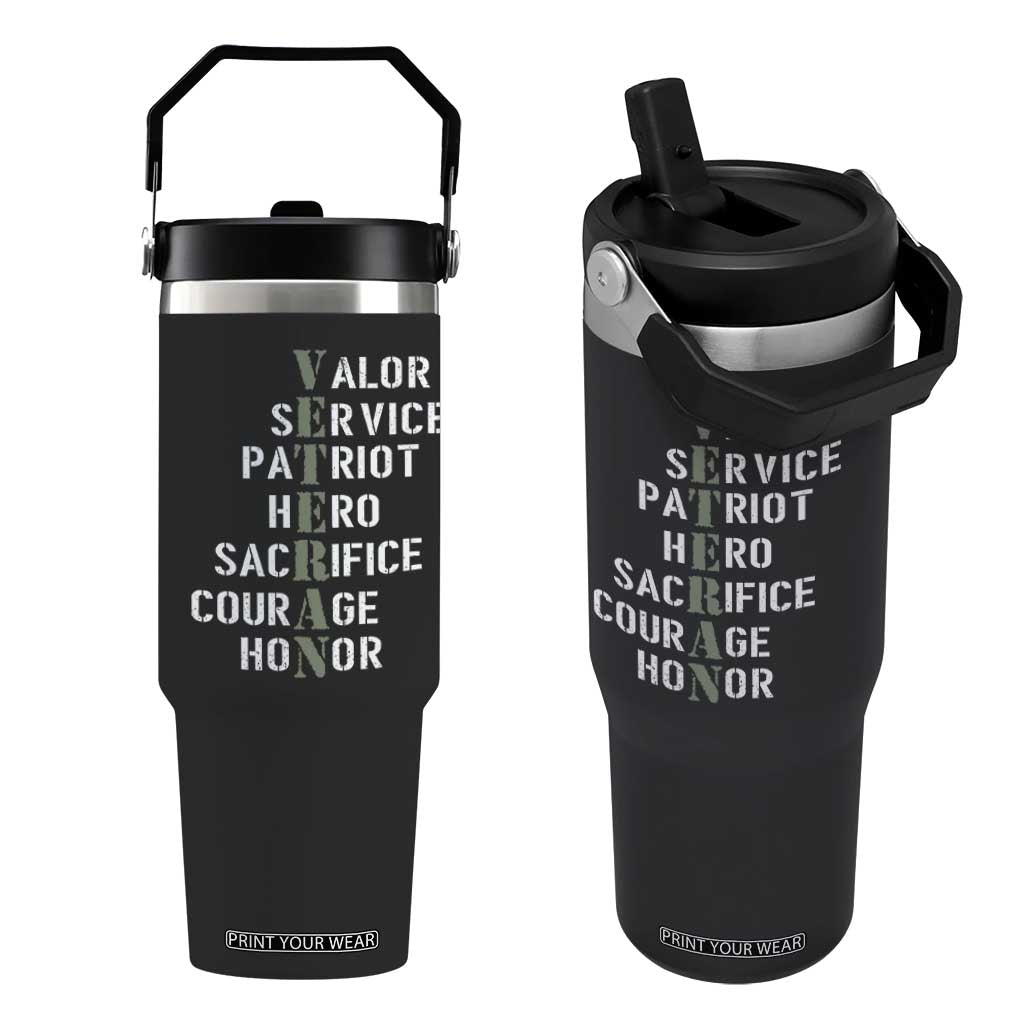 Veterans Valor Service Patriot Hero Sacrifice Courage Honor Flip Straw Tumbler TS11 One Size: 30 oz Black Print Your Wear