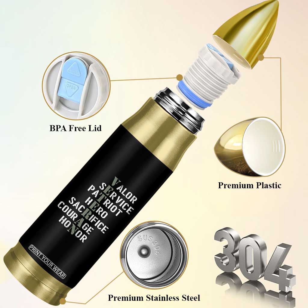 Veterans Valor Service Patriot Hero Sacrifice Courage Honor Bullet Tumbler TS11 Print Your Wear