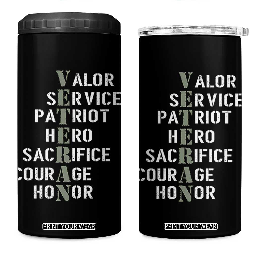 Veterans Valor Service Patriot Hero Sacrifice Courage Honor 4 in 1 Can Cooler Tumbler TS11 One Size: 16 oz Black Print Your Wear