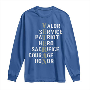 Veterans Valor Service Patriot Hero Sacrifice Courage Honor Long Sleeve Shirt TS11 Royal Blue Print Your Wear
