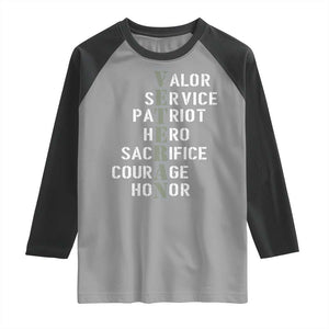 Veterans Valor Service Patriot Hero Sacrifice Courage Honor Raglan Shirt TS11 Sport Gray Black Print Your Wear
