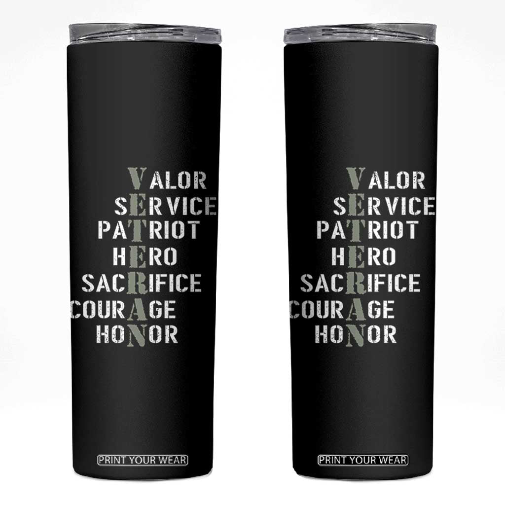 Veterans Valor Service Patriot Hero Sacrifice Courage Honor Skinny Tumbler TS11 Black Print Your Wear