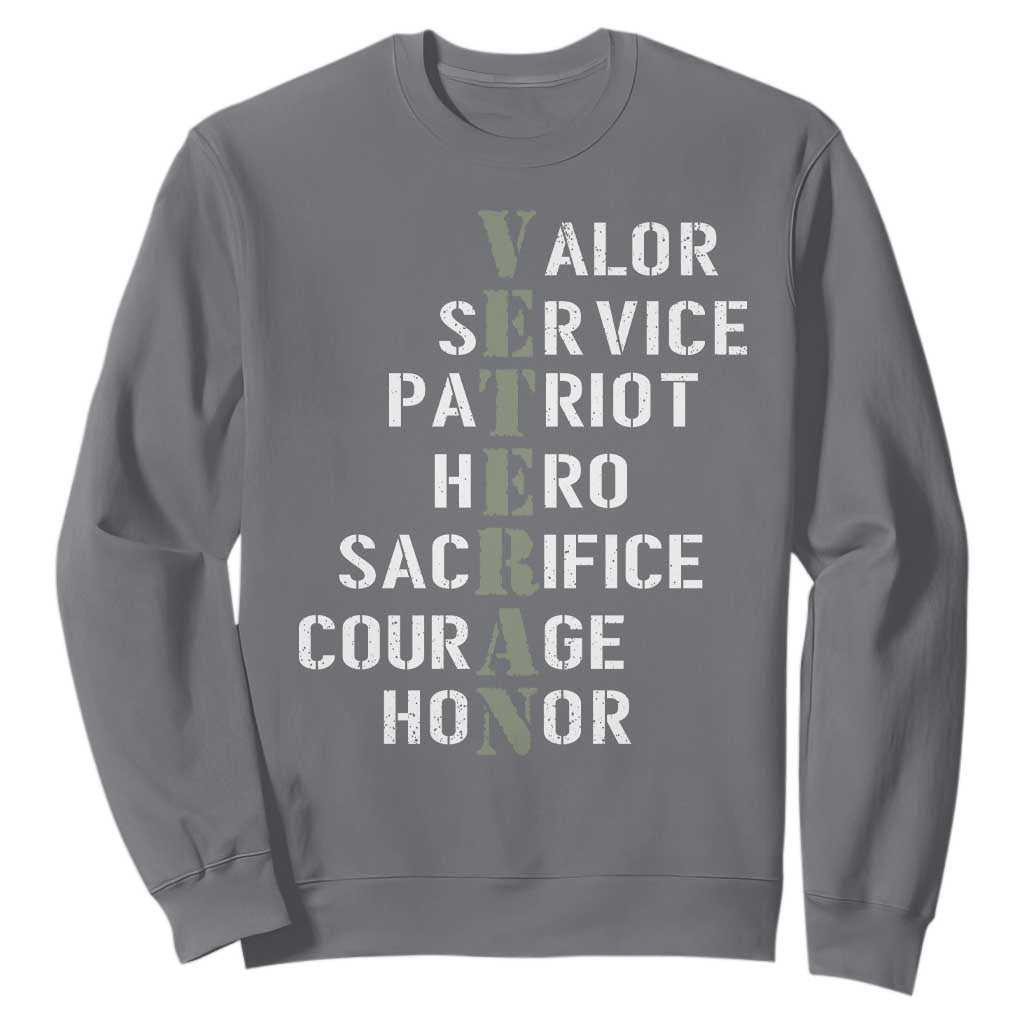 Veterans Valor Service Patriot Hero Sacrifice Courage Honor Sweatshirt TS11 Charcoal Print Your Wear