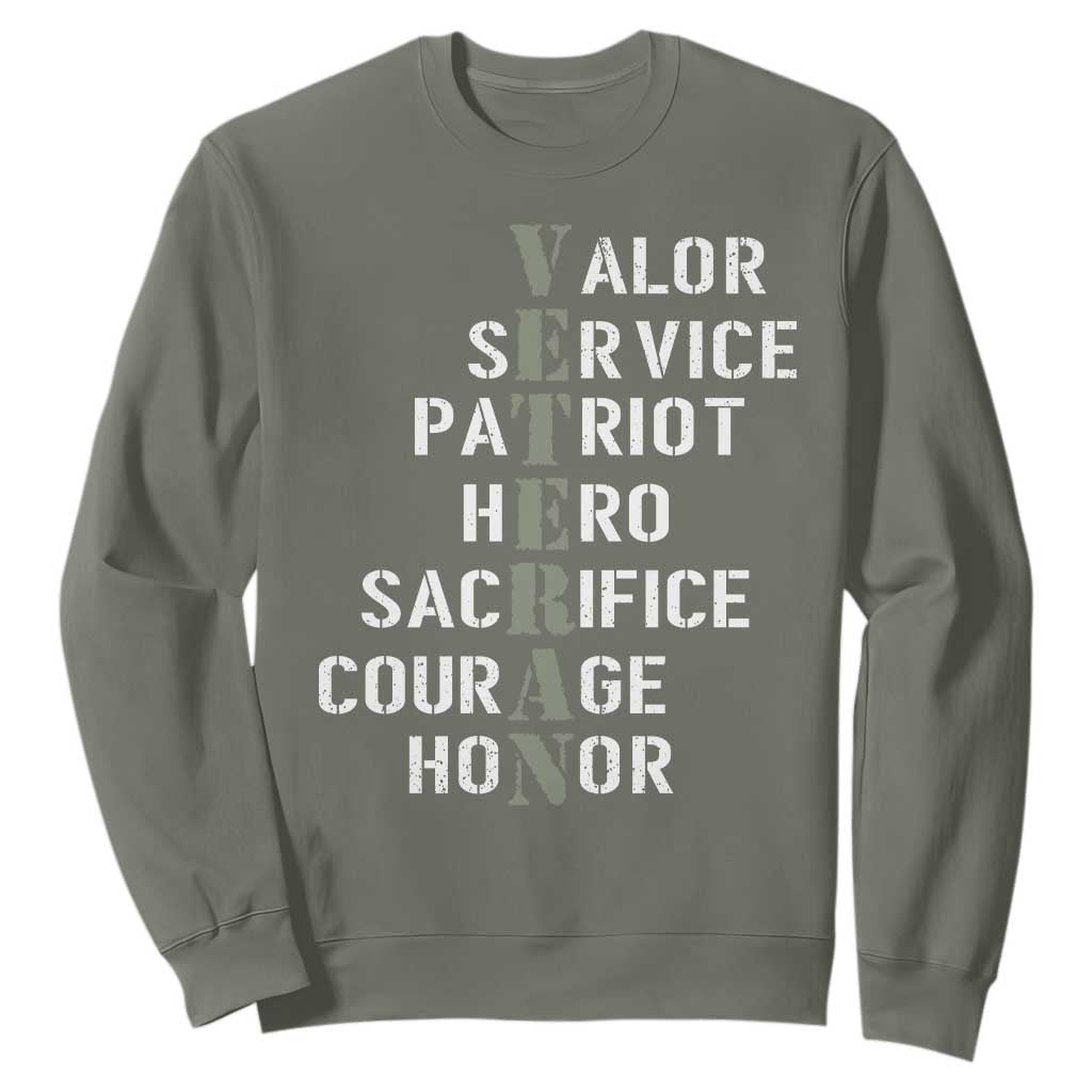 Veterans Valor Service Patriot Hero Sacrifice Courage Honor Sweatshirt TS11 Military Green Print Your Wear
