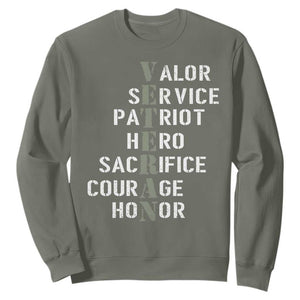 Veterans Valor Service Patriot Hero Sacrifice Courage Honor Sweatshirt TS11 Military Green Print Your Wear