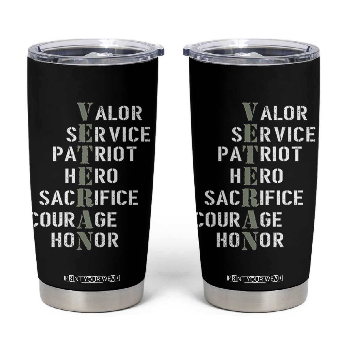 Veterans Valor Service Patriot Hero Sacrifice Courage Honor Tumbler Cup TS11 Black Print Your Wear