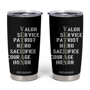 Veterans Valor Service Patriot Hero Sacrifice Courage Honor Tumbler Cup TS11 Black Print Your Wear