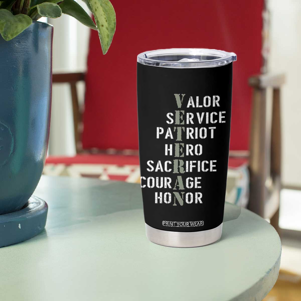 Veterans Valor Service Patriot Hero Sacrifice Courage Honor Tumbler Cup TS11 Print Your Wear