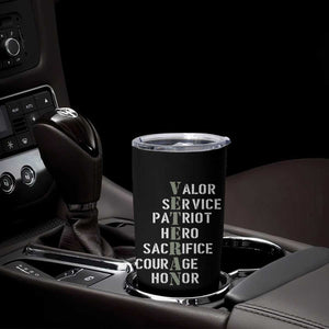 Veterans Valor Service Patriot Hero Sacrifice Courage Honor Tumbler Cup TS11 Print Your Wear