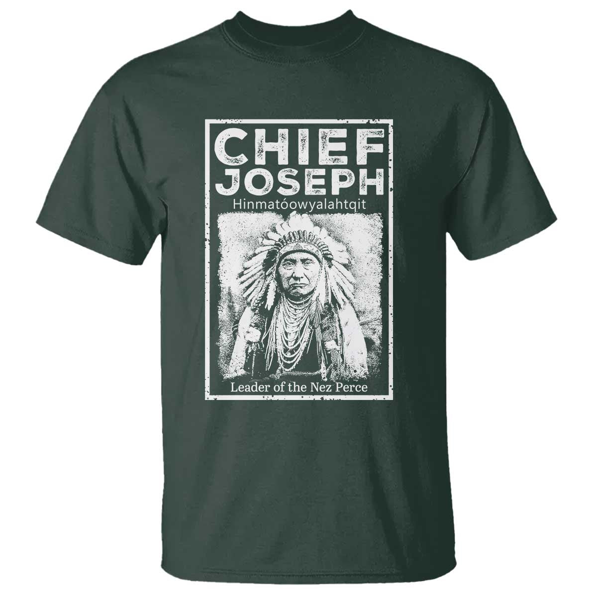 Native American Chief Joseph T Shirt Leader Of The Nez Perce Indian History TS11 Dark Forest Green Print Your Wear