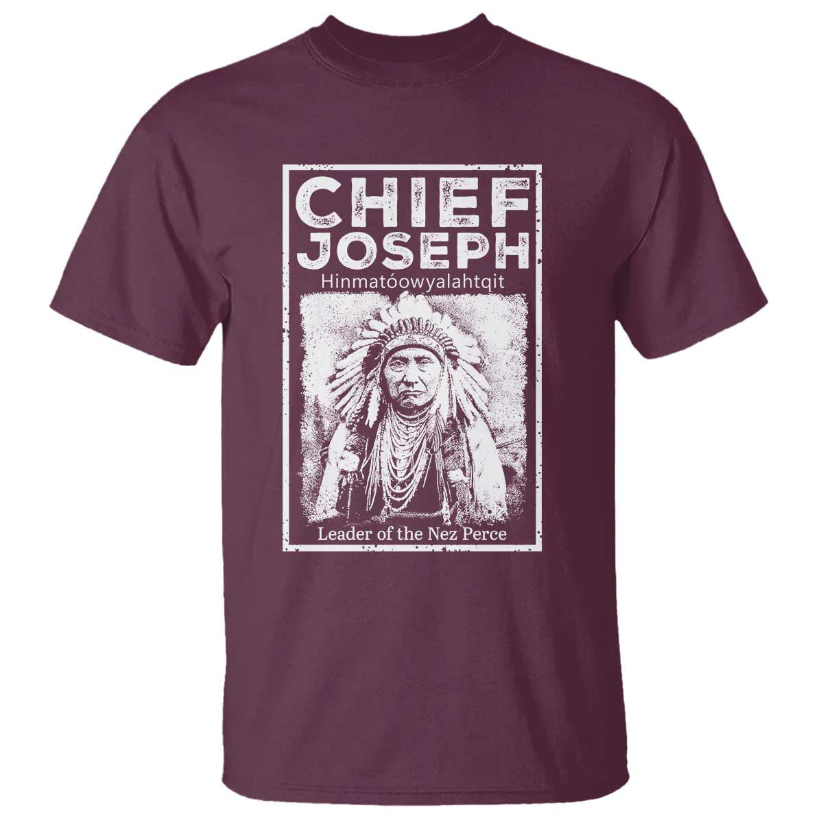 Native American Chief Joseph T Shirt Leader Of The Nez Perce Indian History TS11 Maroon Print Your Wear