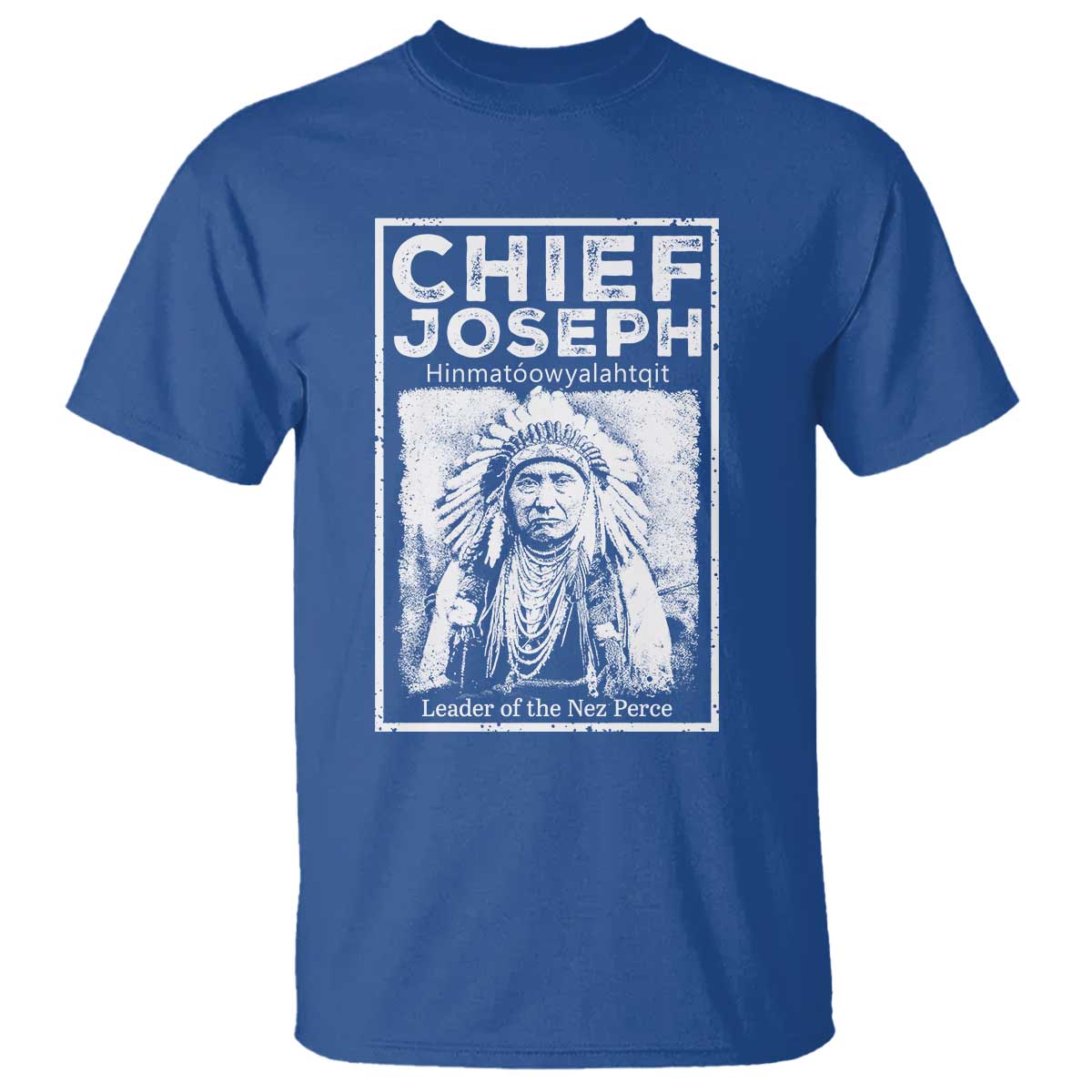 Native American Chief Joseph T Shirt Leader Of The Nez Perce Indian History TS11 Royal Blue Print Your Wear