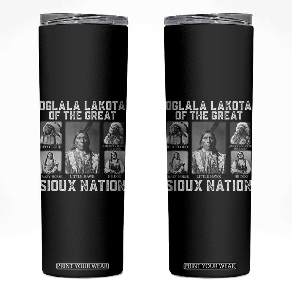 Oglala Lakota Of The Great Sioux Nation Skinny Tumbler Native American Chiefs TS11 Black Print Your Wear
