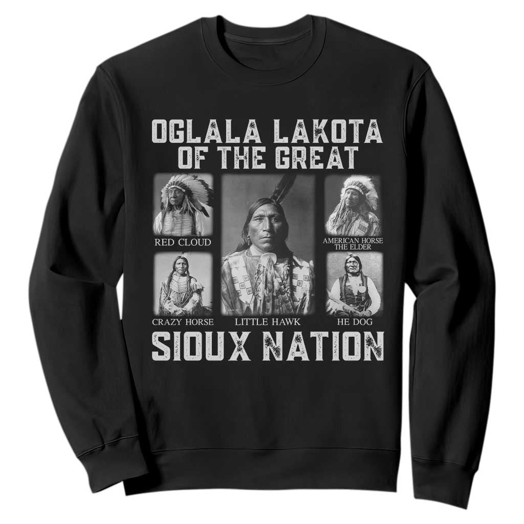 Oglala Lakota Of The Great Sioux Nation Sweatshirt Native American Chiefs TS11 Black Print Your Wear