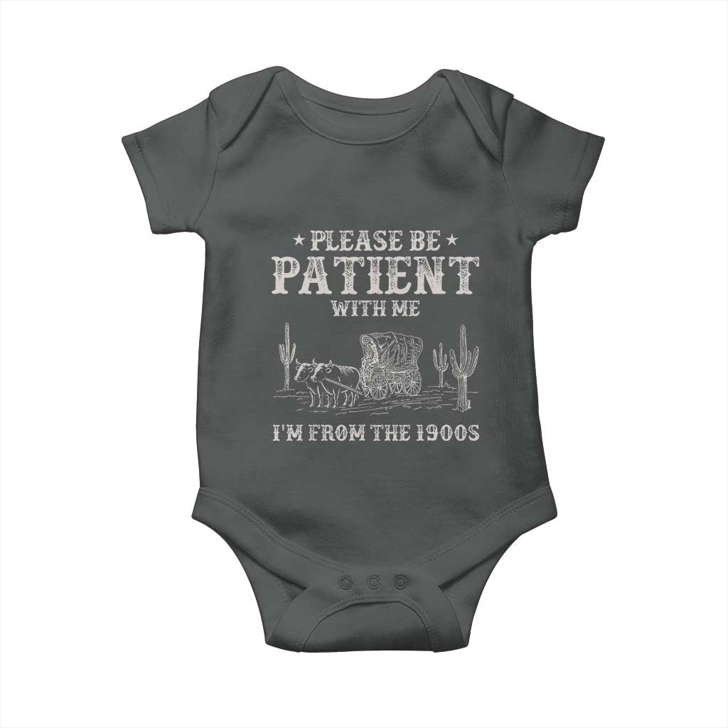 Funny Please Be Patient With Me I'm From The 1900s Baby Onesie Western Chuck Wagon TS11 Dark Heather Print Your Wear