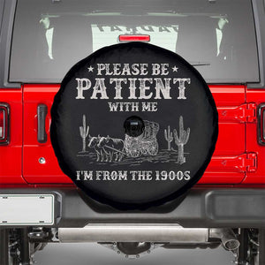 Funny Please Be Patient With Me I'm From The 1900s Spare Tire Cover Western Chuck Wagon TS11 Black Print Your Wear