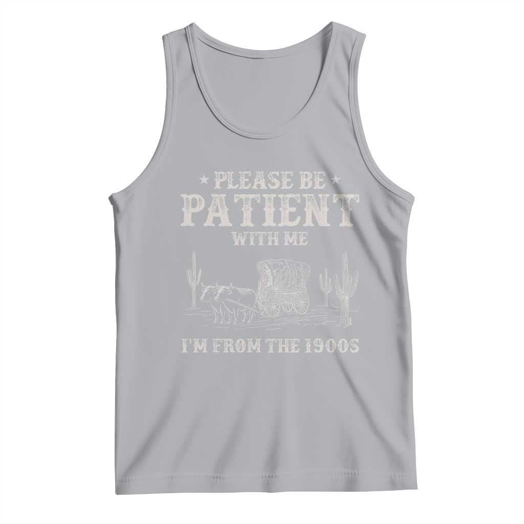 Funny Please Be Patient With Me I'm From The 1900s Tank Top Western Chuck Wagon TS11 Athletic Heather Print Your Wear