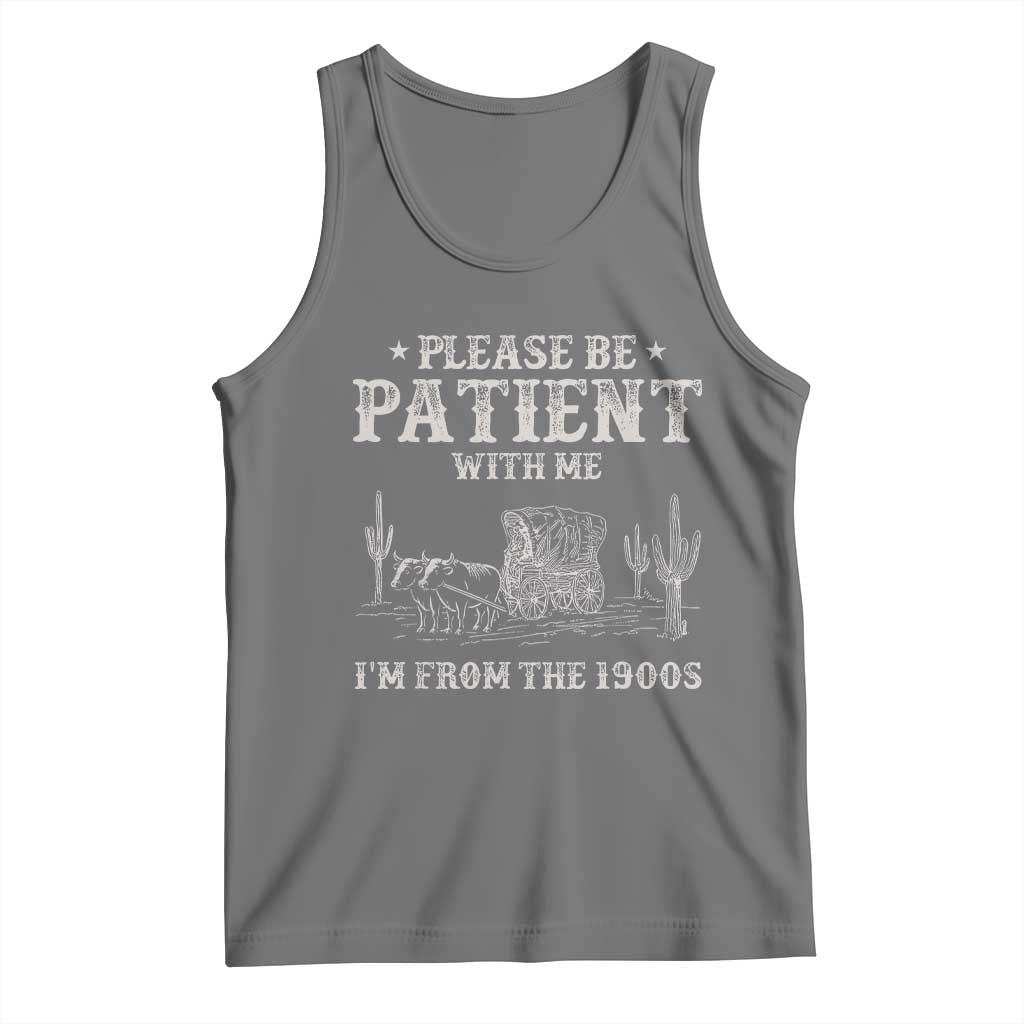 Funny Please Be Patient With Me I'm From The 1900s Tank Top Western Chuck Wagon TS11 Black Heather Print Your Wear