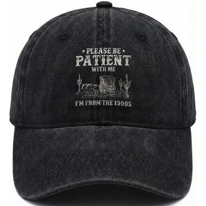 Funny Please Be Patient With Me I'm From The 1900s Washed Cotton Baseball Cap Western Chuck Wagon