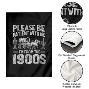 Funny Please Be Patient With Me I'm From The 1900s Garden Flag Vintage Carriage TS11 Print Your Wear