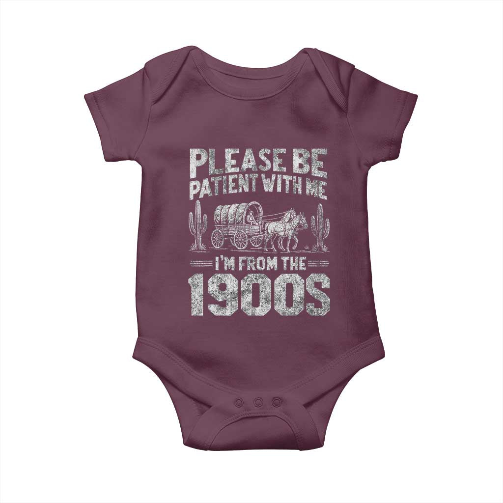 Funny Please Be Patient With Me I'm From The 1900s Baby Onesie Vintage Carriage TS11 Maroon Print Your Wear
