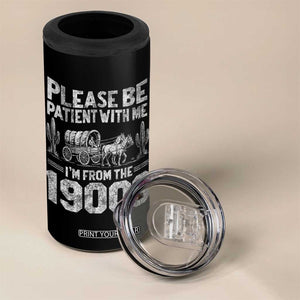 Funny Please Be Patient With Me I'm From The 1900s 4 in 1 Can Cooler Tumbler Vintage Carriage TS11 Print Your Wear