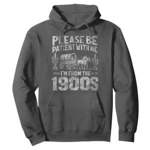 Funny Please Be Patient With Me I'm From The 1900s Hoodie Vintage Carriage TS11 Dark Heather Print Your Wear