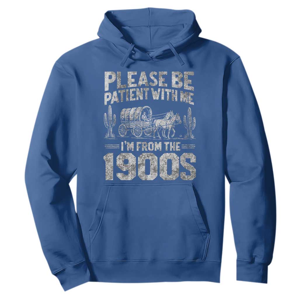 Funny Please Be Patient With Me I'm From The 1900s Hoodie Vintage Carriage TS11 Royal Blue Print Your Wear