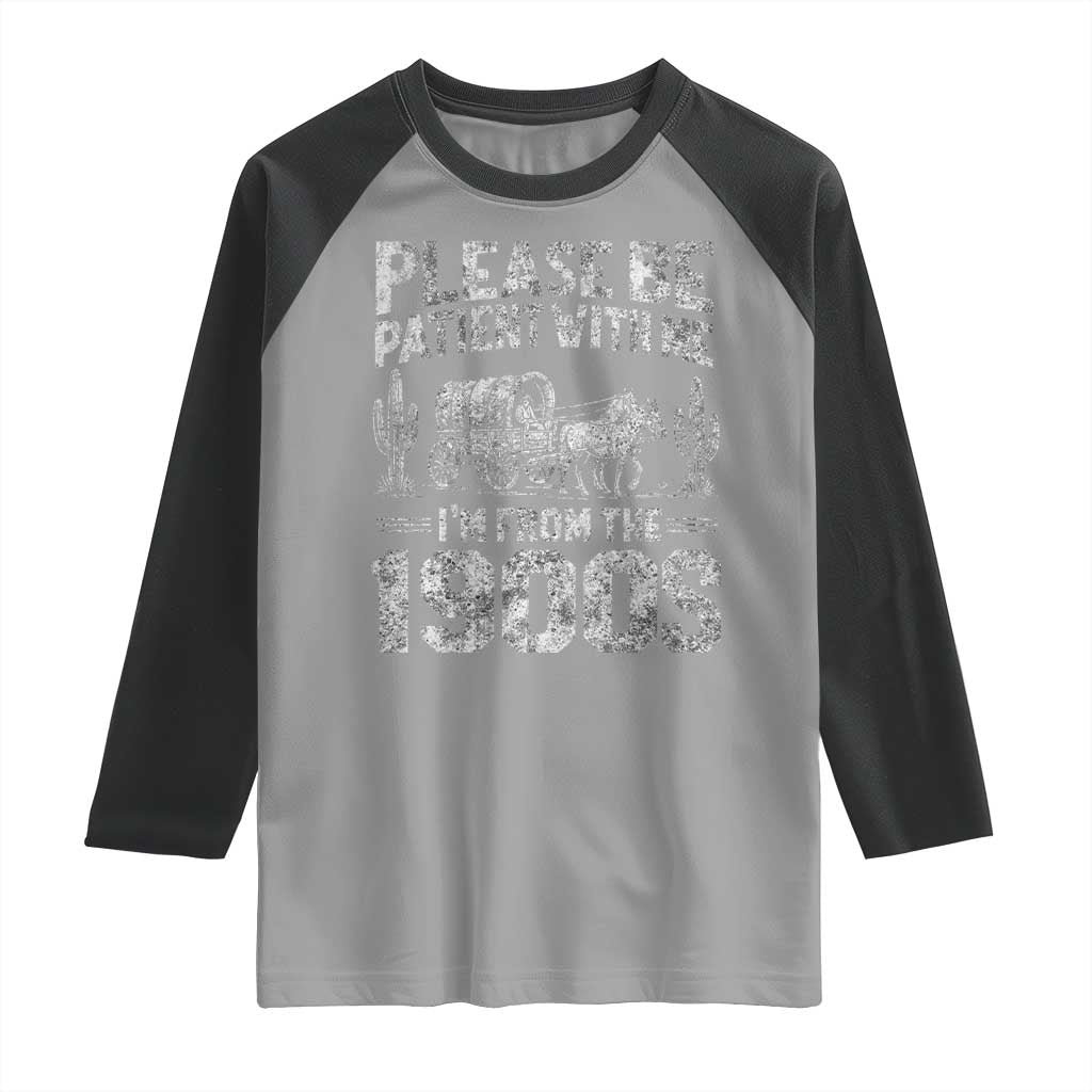 Funny Please Be Patient With Me I'm From The 1900s Raglan Shirt Vintage Carriage TS11 Sport Gray Black Print Your Wear