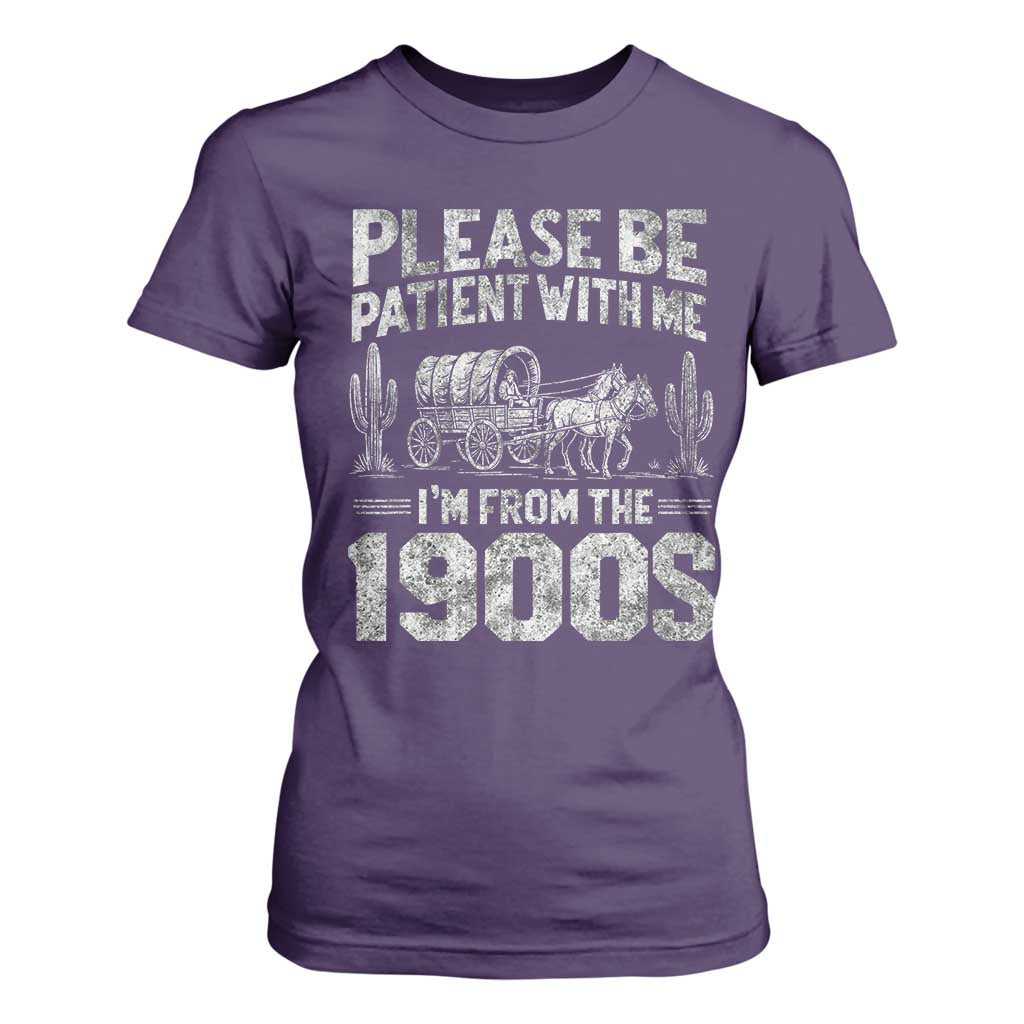 Funny Please Be Patient With Me I'm From The 1900s T Shirt For Women Vintage Carriage TS11 Purple Print Your Wear