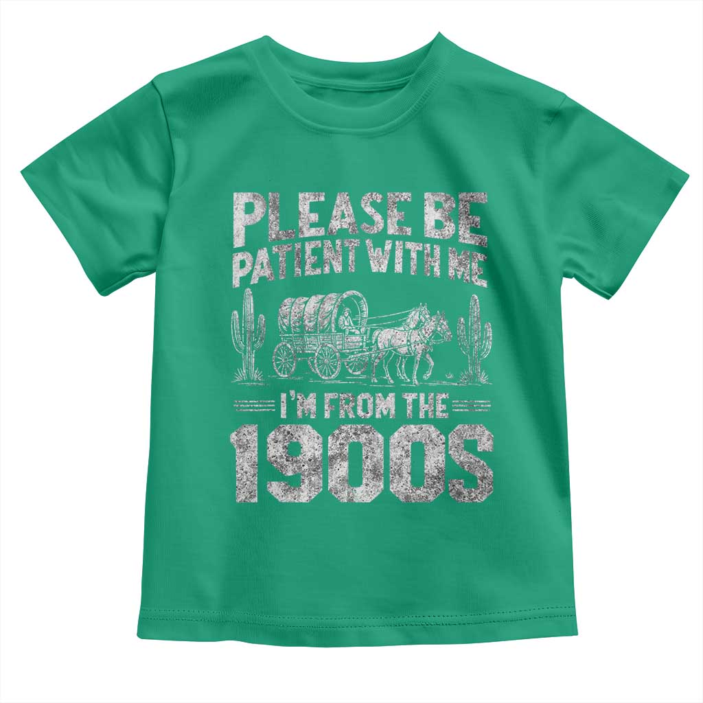 Funny Please Be Patient With Me I'm From The 1900s Toddler T Shirt Vintage Carriage TS11 Irish Green Print Your Wear