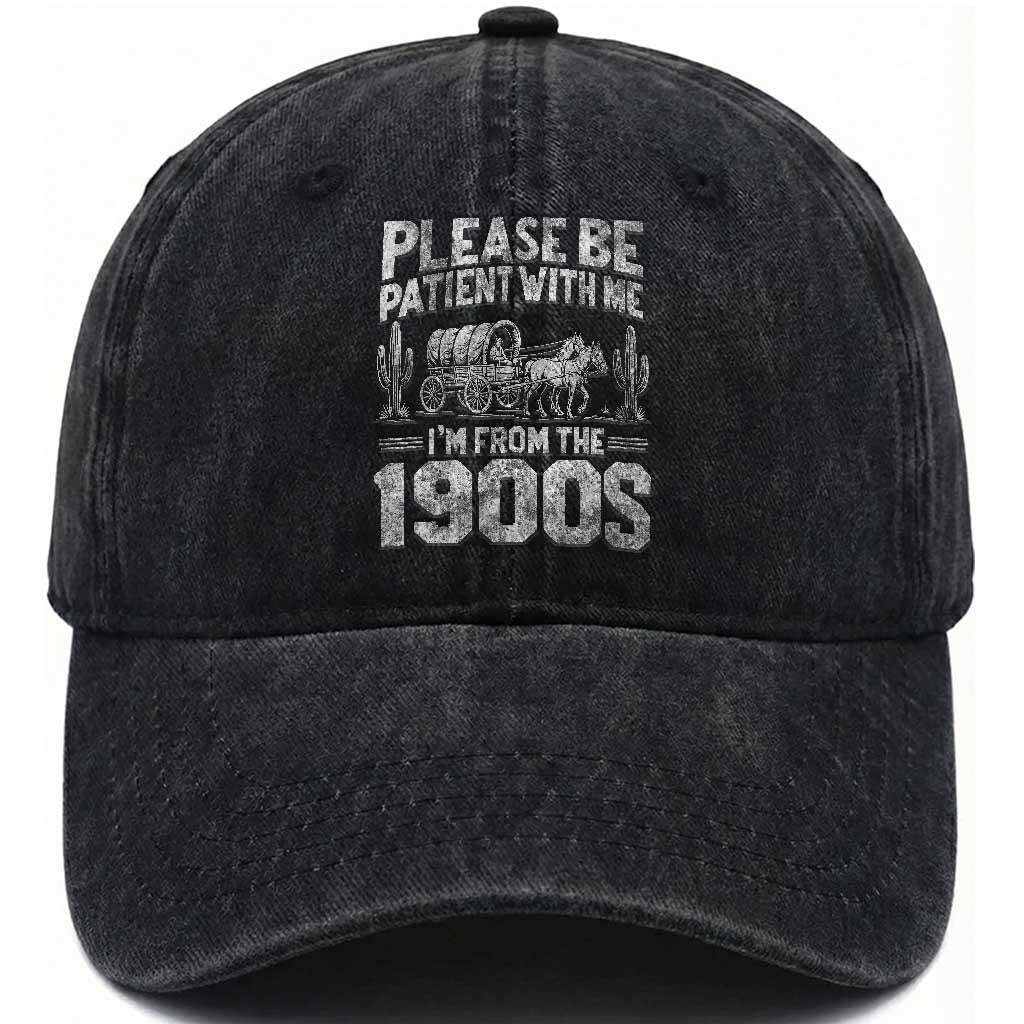Funny Please Be Patient With Me I'm From The 1900s Washed Cotton Baseball Cap Vintage Carriage