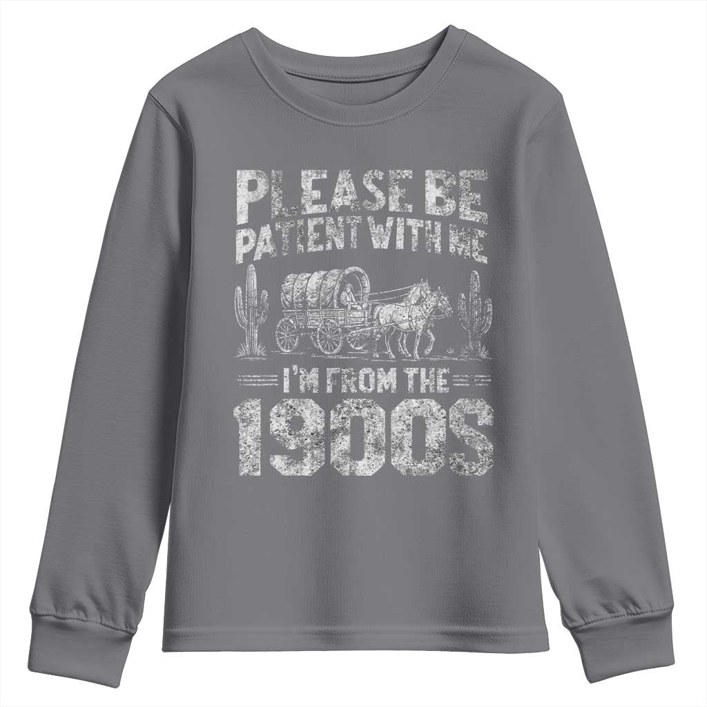Funny Please Be Patient With Me I'm From The 1900s Youth Sweatshirt Vintage Carriage TS11 Charcoal Print Your Wear