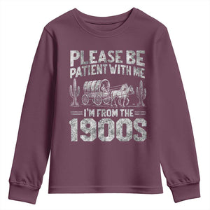 Funny Please Be Patient With Me I'm From The 1900s Youth Sweatshirt Vintage Carriage TS11 Maroon Print Your Wear