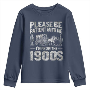 Funny Please Be Patient With Me I'm From The 1900s Youth Sweatshirt Vintage Carriage TS11 Navy Print Your Wear