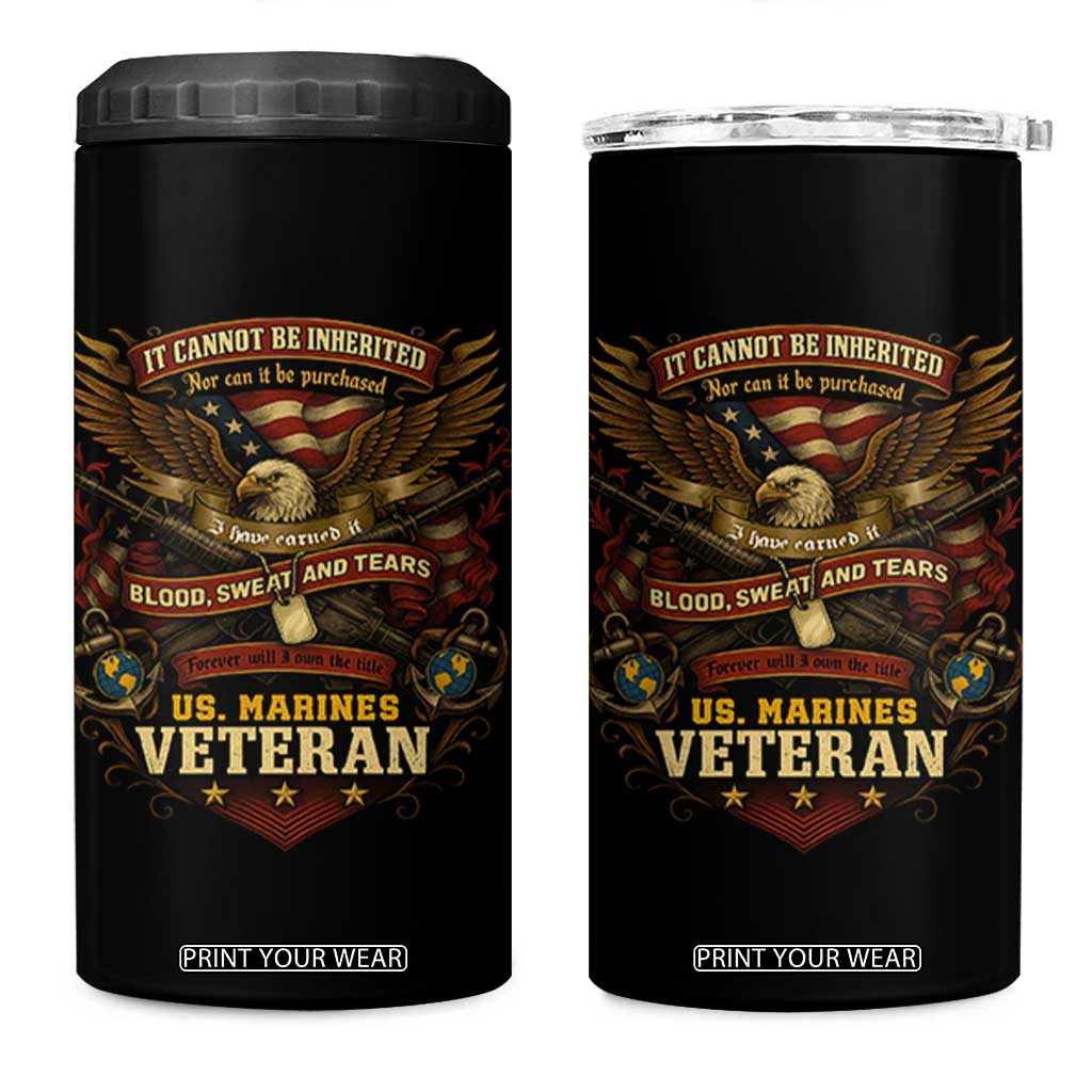 US Marines Veteran 4 in 1 Can Cooler Tumbler It Cannot Be Inherited Nor Can It Be Purchased I Have Earned It TS11 One Size: 16 oz Black Print Your Wear