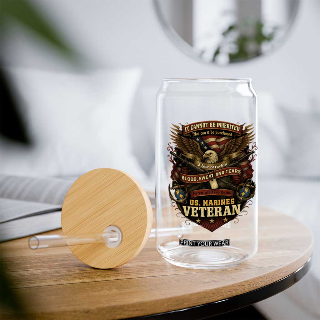 US Marines Veteran Glass Can It Cannot Be Inherited Nor Can It Be Purchased I Have Earned It TS11 Print Your Wear