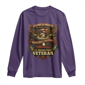 US Marines Veteran Long Sleeve Shirt It Cannot Be Inherited Nor Can It Be Purchased I Have Earned It TS11 Purple Print Your Wear