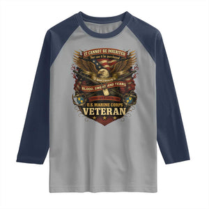 US Marines Veteran Raglan Shirt It Cannot Be Inherited Nor Can It Be Purchased I Have Earned It TS11 Sport Gray Navy Print Your Wear