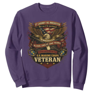 US Marines Veteran Sweatshirt It Cannot Be Inherited Nor Can It Be Purchased I Have Earned It TS11 Purple Print Your Wear