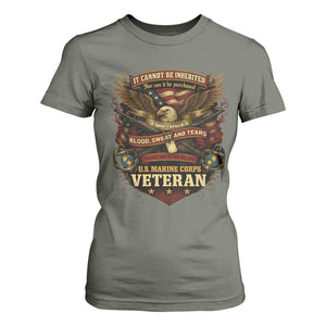 US Marines Veteran T Shirt For Women It Cannot Be Inherited Nor Can It Be Purchased I Have Earned It TS11 Military Green Print Your Wear