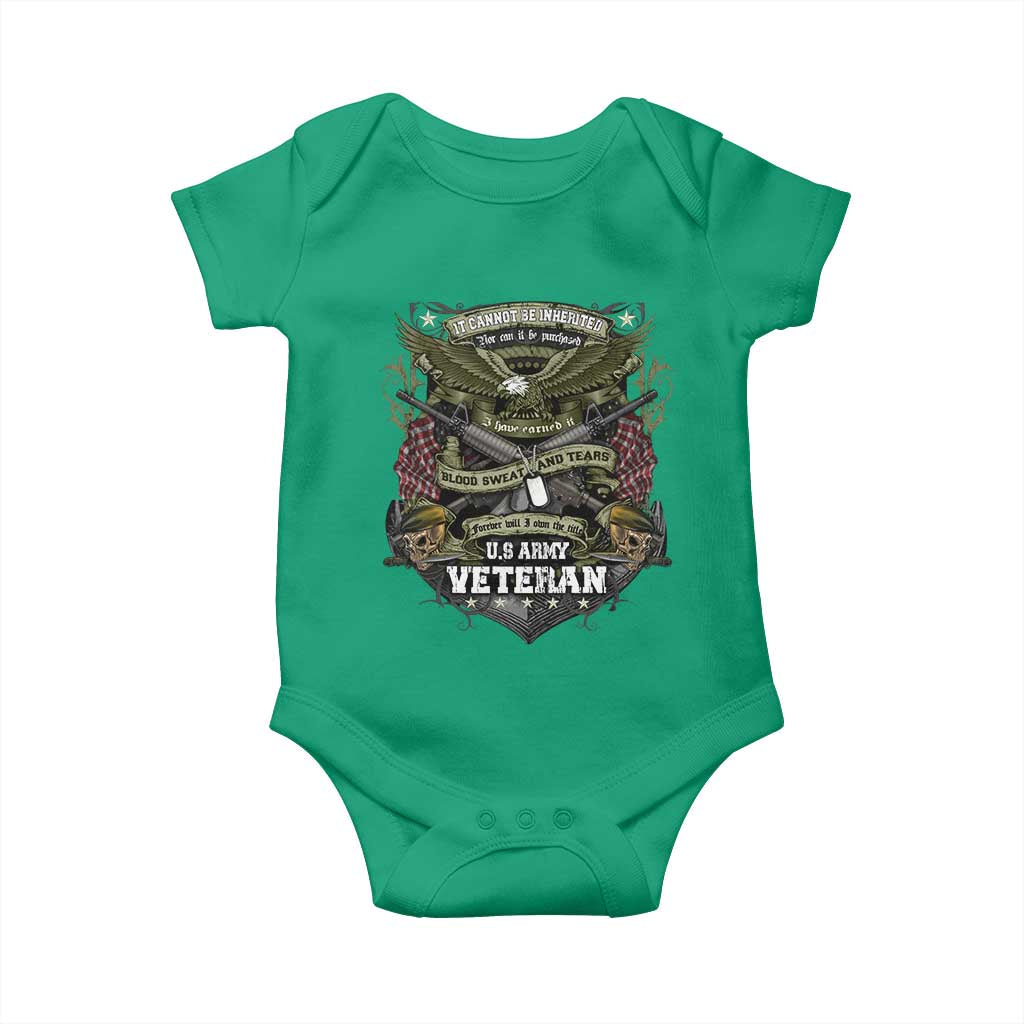 US Military Army Veteran Baby Onesie It Cannot Be Inherited Nor Can It Be Purchased I Have Earned It TS11 Irish Green Print Your Wear