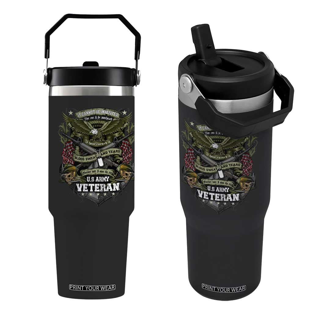 US Military Army Veteran Flip Straw Tumbler It Cannot Be Inherited Nor Can It Be Purchased I Have Earned It TS11 One Size: 30 oz Black Print Your Wear