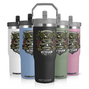 US Military Army Veteran Flip Straw Tumbler It Cannot Be Inherited Nor Can It Be Purchased I Have Earned It TS11 Print Your Wear