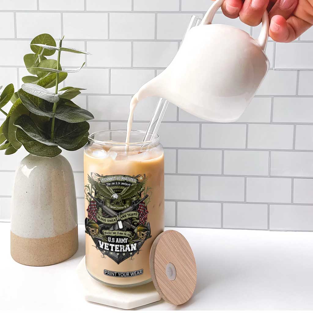 US Military Army Veteran Glass Can It Cannot Be Inherited Nor Can It Be Purchased I Have Earned It TS11 Print Your Wear