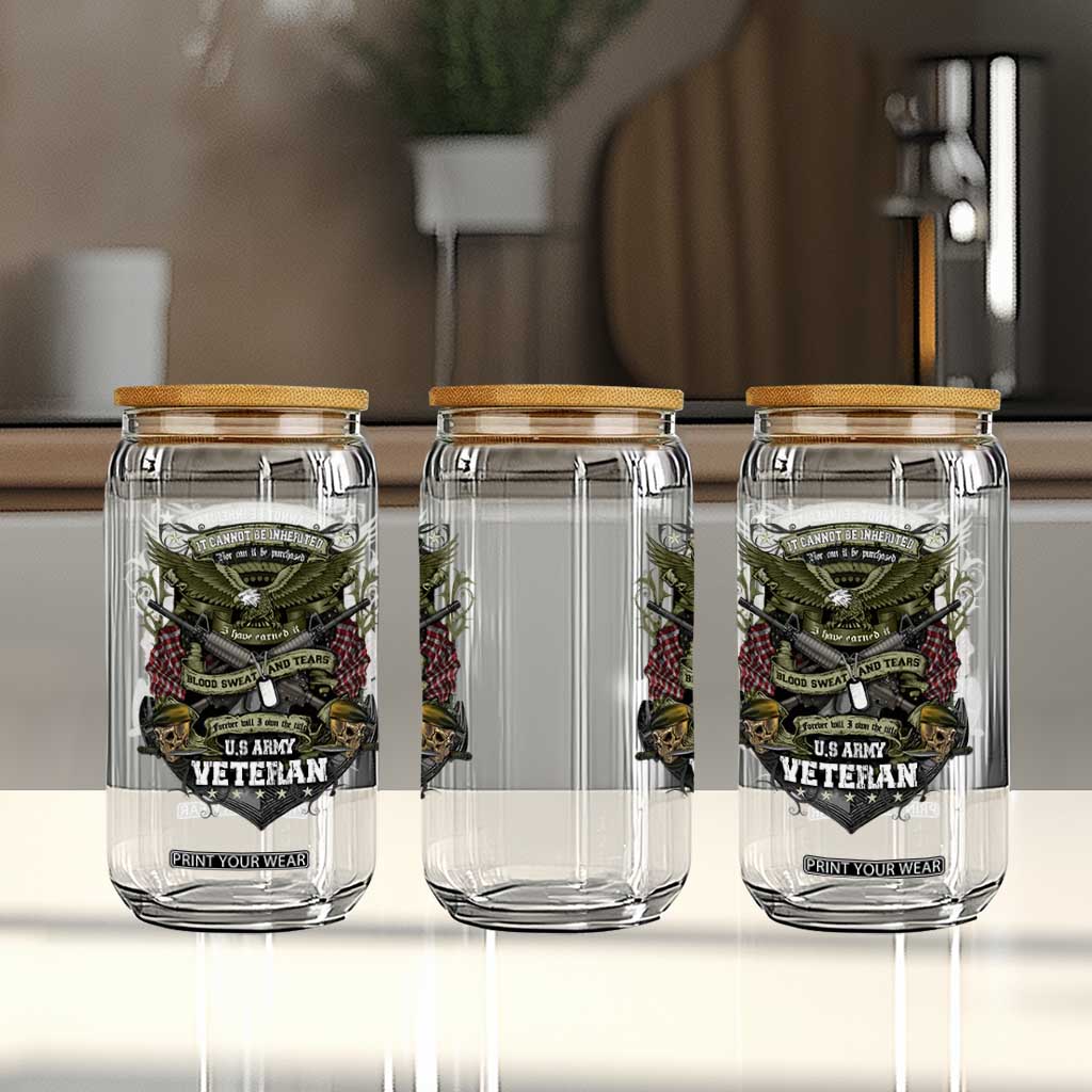 US Military Army Veteran Glass Can It Cannot Be Inherited Nor Can It Be Purchased I Have Earned It TS11 Print Your Wear