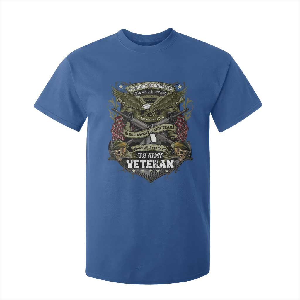 US Military Army Veteran T Shirt For Kid It Cannot Be Inherited Nor Can It Be Purchased I Have Earned It TS11 Royal Blue Print Your Wear