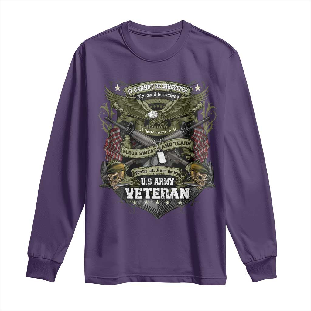 US Military Army Veteran Long Sleeve Shirt It Cannot Be Inherited Nor Can It Be Purchased I Have Earned It TS11 Purple Print Your Wear