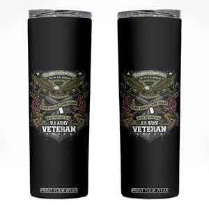 US Military Army Veteran Skinny Tumbler It Cannot Be Inherited Nor Can It Be Purchased I Have Earned It TS11 Black Print Your Wear